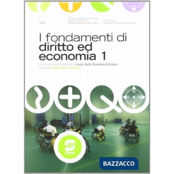 FONDAMENTI DI DIRITTO ED ECONOMIA VOL. 1
