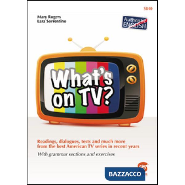 WHAT'S ON TV?
