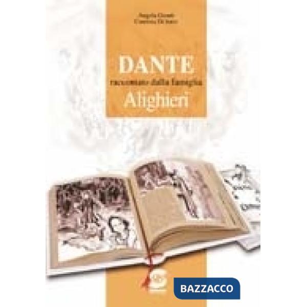 DANTE RACCONTATO DALLA FAMIGLIA ALIGHIERI