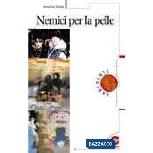 NEMICI PER LA PELLE