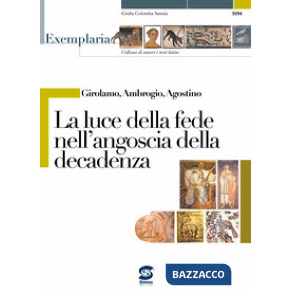 GIROLAMO, AMBROGIO, AGOSTINO - LA LUCE DELLA FEDE NELL'ANGOSCIA DELLA