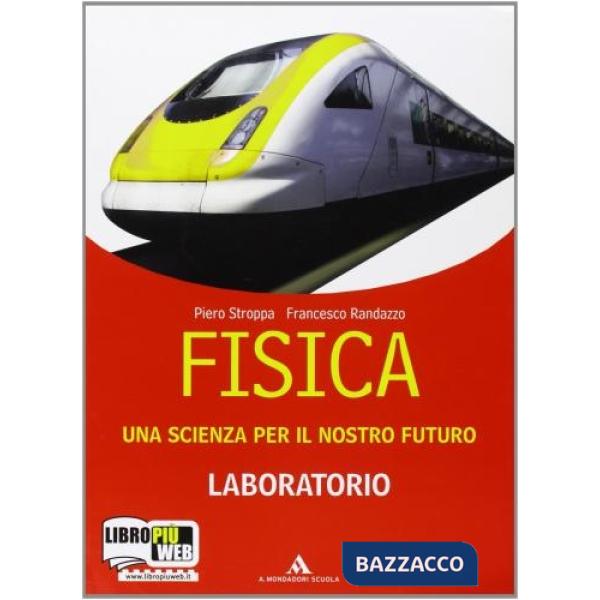 FISICA - UNA SCIENZA PER IL NOSTRO FUTURO - LABORATORIO