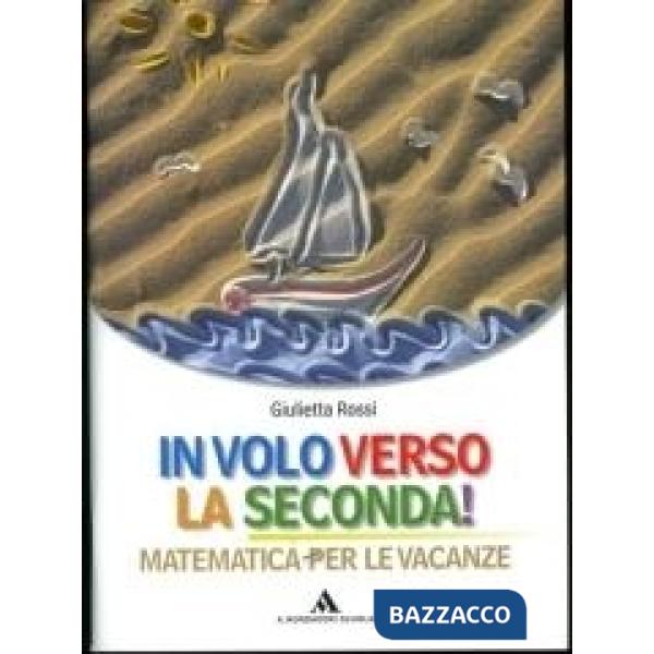 MATEMATICA IN VOLO VERSO LA SECONDA