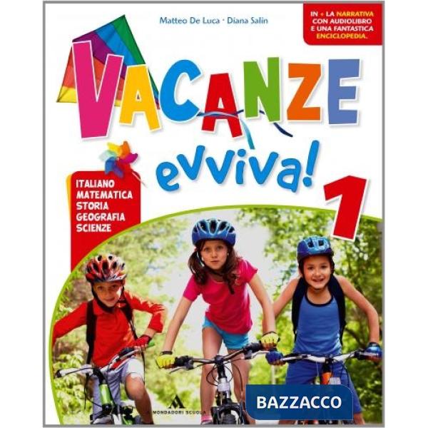 VACANZE EVVIVA! CL. 1 + PICCOLA ENCICLOPEDIA DEL BOSCO + MUSICA NEL B