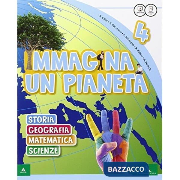 IMMAGINA UN PIANETA 4 SUSSIDIARIO DISCIPLINE + STO/GEO + MAT/SCIE + AT