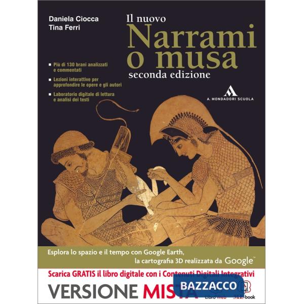 NARRAMI O MUSA - NUOVA EDIZIONE M B + CONT.DIGIT.