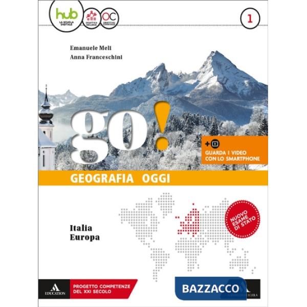 GO! GEOGRAFIA OGGI 1 + ATLANTE + REGIONI D'ITALIA HUB YOUNG + HUB KIT