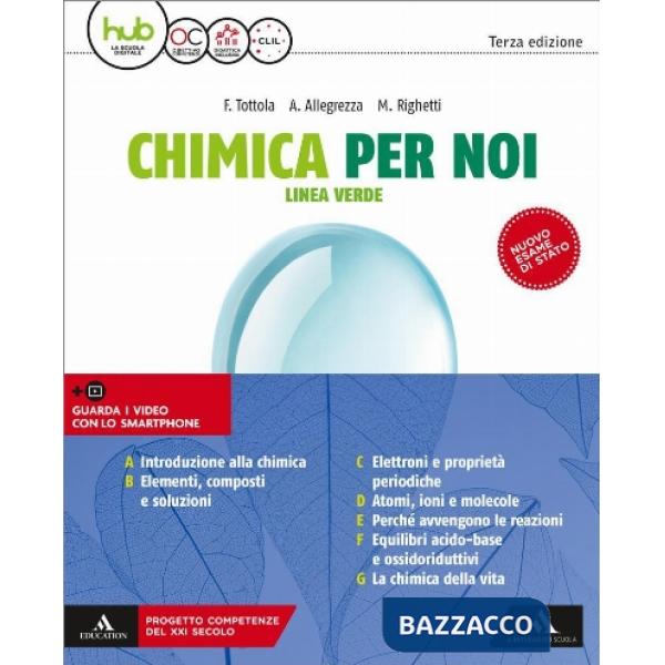 CHIMICA PER NOI - LINEA VERDE VOLUME UNICO PER IL 1 E 2 BIENNIO