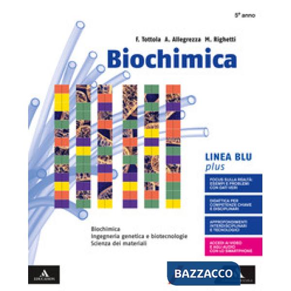 BIOCHIMICA BLU PLUS BIOCHIMICA INGEGNERIA GENETICA SCIENZA DEI MATERIA
