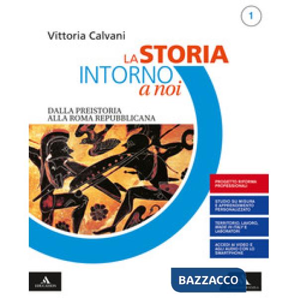 LA STORIA INTORNO A NOI 1 + PERCORSI DI LAVORO E CIVILTA'