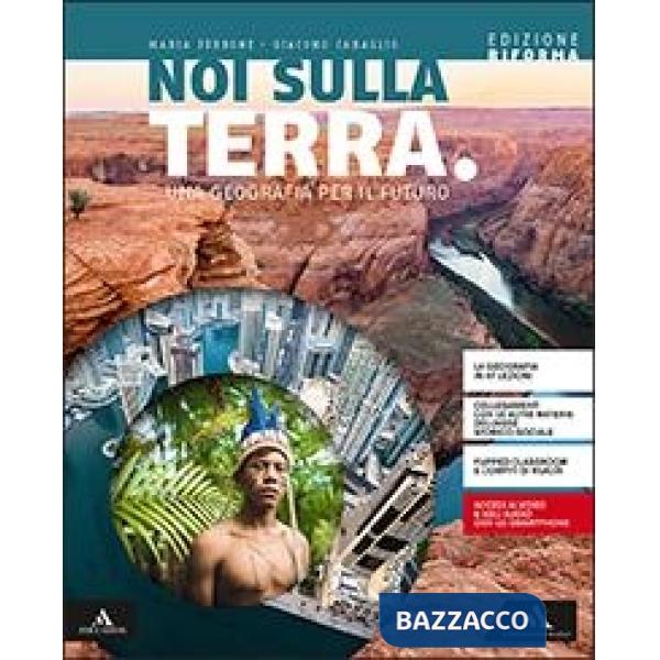 NOI SULLA TERRA - EDIZIONE RIFORMA VOLUME UNICO