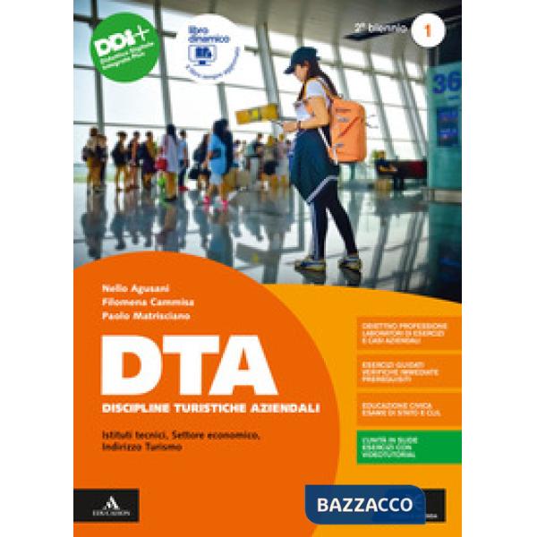 DTA - DISCIPLINE TURISTICHE AZIENDALI VOLUME 1 PER IL 2 BIENNIO