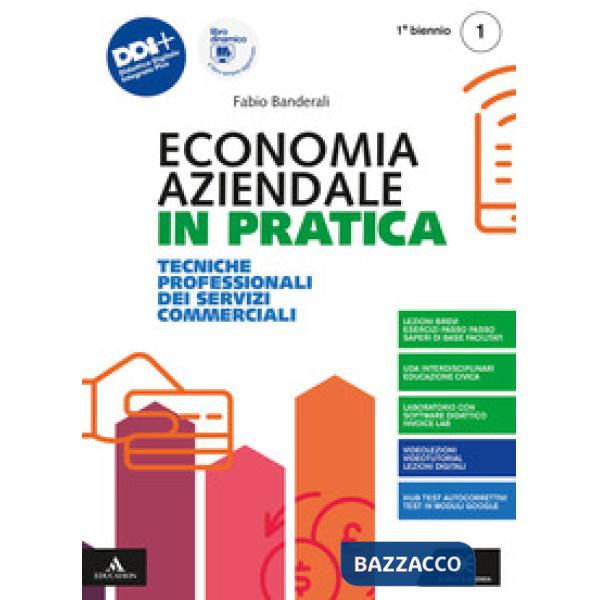 ECONOMIA AZIENDALE IN PRATICA 1 BIENNIO PROF 2022 VOLUME 1