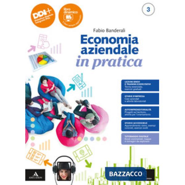 ECONOMIA AZIENDALE IN PRATICA TRIENNIO 3