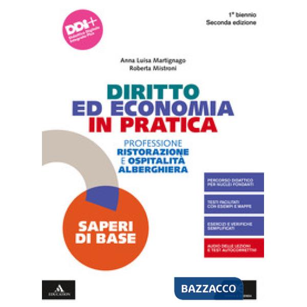DIRITTO ED ECONOMIA IN PRATICA - SECONDA EDIZIONE SAPERI DI BASE