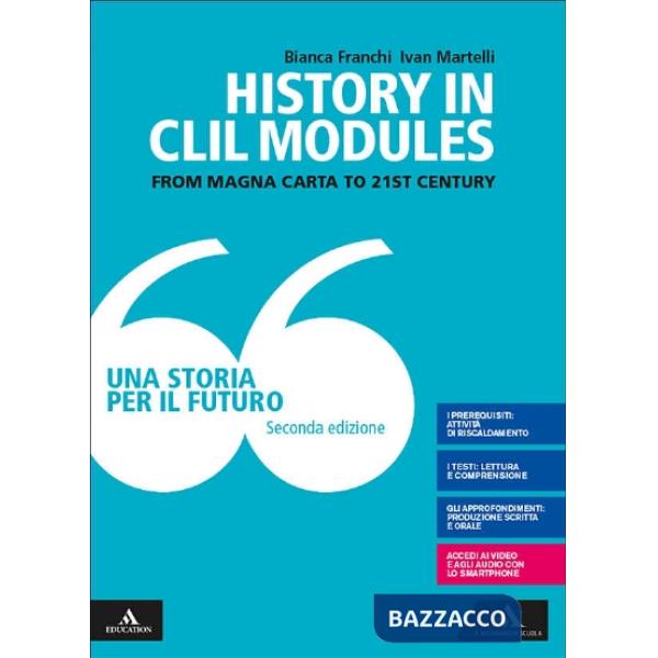 UNA STORIA PER IL FUTURO HISTORY IN CLIL - FROM MAGNA CARTA TO 21ST CE