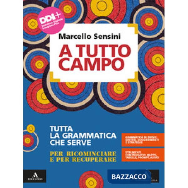 A TUTTO CAMPO. TUTTA LA GRAMMATICA CHE SERVE