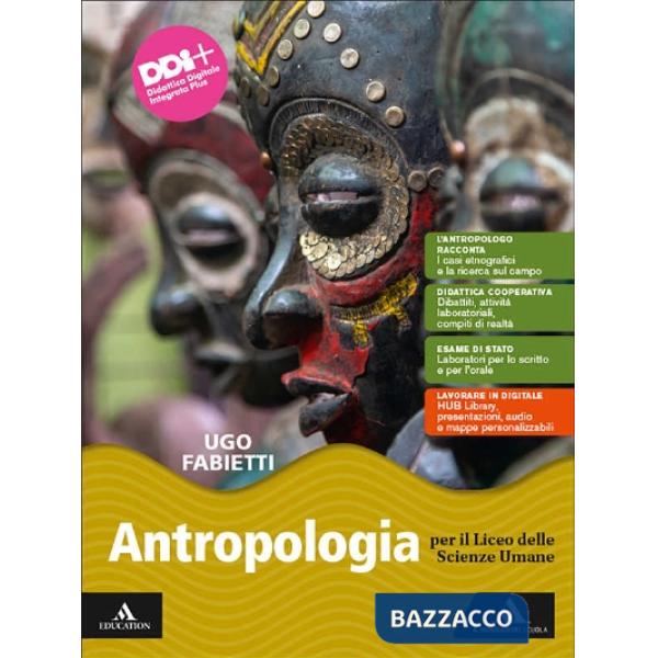 ANTROPOLOGIA. PER IL LICEO DELLE SCIENZE UMANE. M B + CONT.DIGIT.
