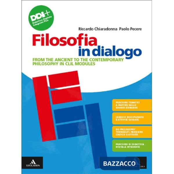 FILOSOFIA IN DIALOGO FROM THE ANCIENT TO THE CONTEMPORARY PHILOSOPHY I