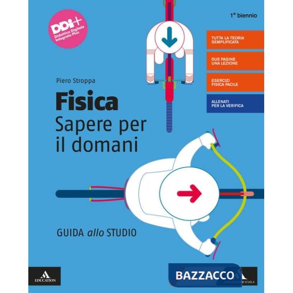 FISICA - SAPERE PER IL DOMANI GUIDA ALLO STUDIO