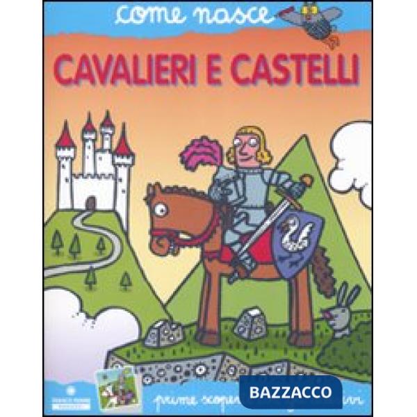 Cavalieri e castelli. Con adesivi. Ediz. illustrata