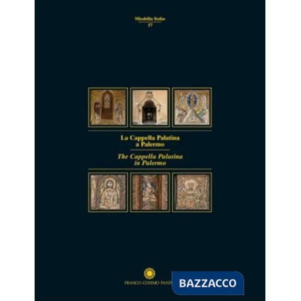 Cappella Palatina a Palermo. Ediz. illustrata (La)
