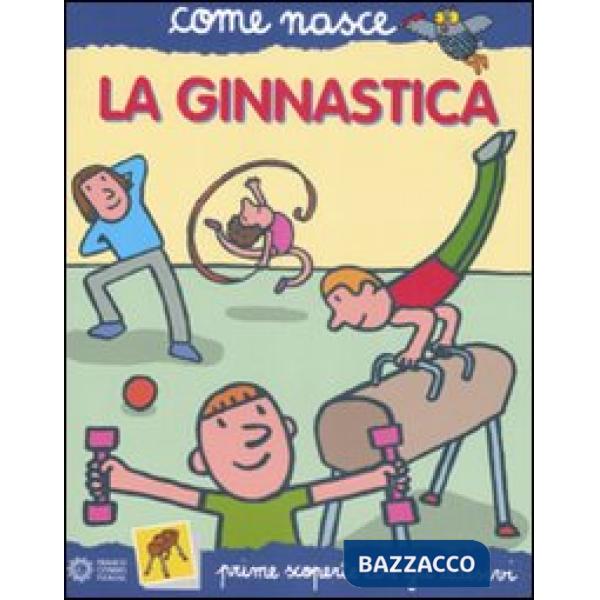 Ginnastica. Con adesivi. Ediz. illustrata (La)