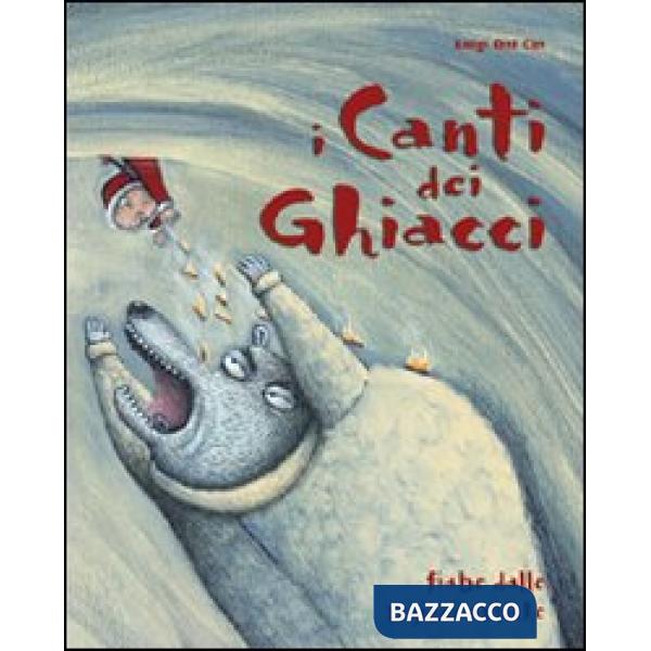 Canti dei ghiacci. Fiabe dalle regioni artiche (I)