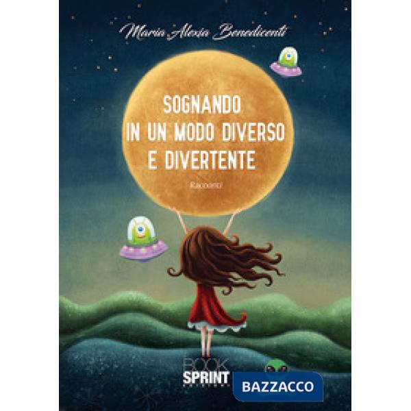 Sognando in un modo diverso e divertente