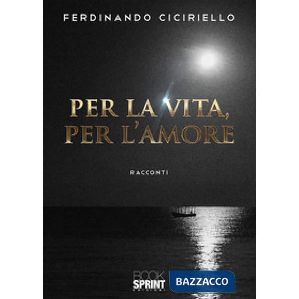 Per la vita, per l'amore