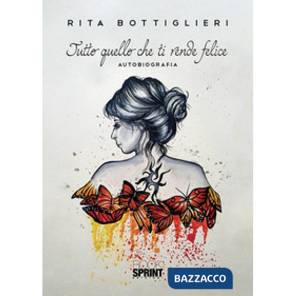 Tutto quello che ti rende felice