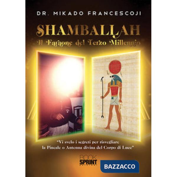 Shamballah. Il faraone del terzo millennio