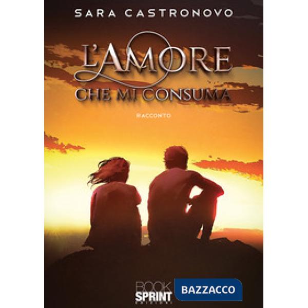 L'amore che mi consuma