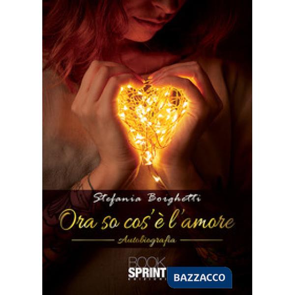 Ora so cos'è l'amore