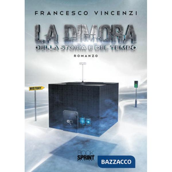 La dimora della storia e del tempo