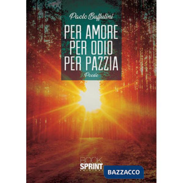 Per amore per odio per pazzia