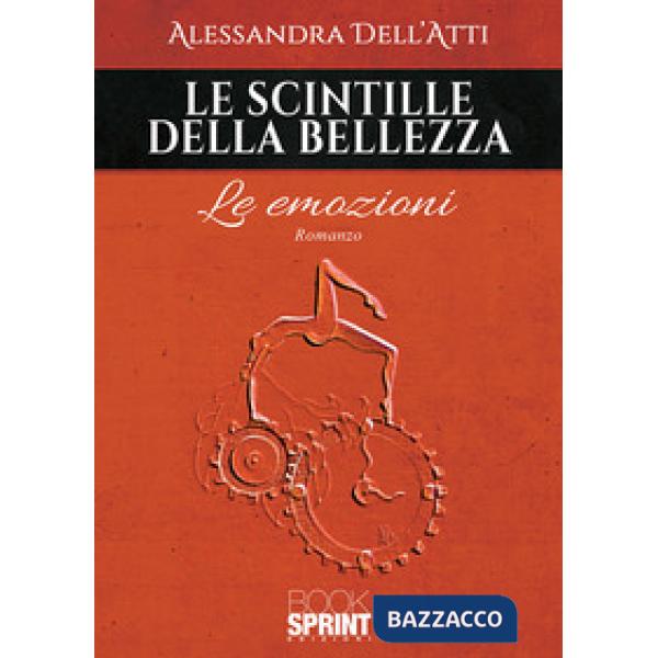Le scintille della bellezza. Le emozioni