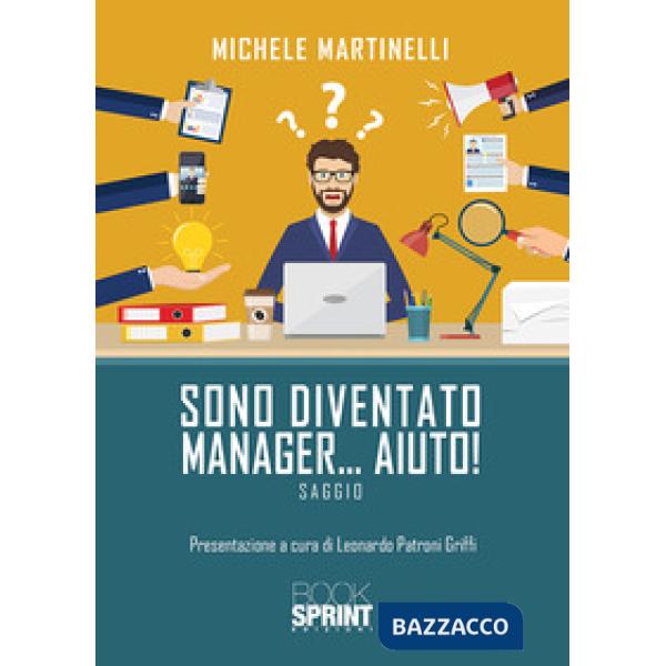 Sono diventato manager... aiuto!