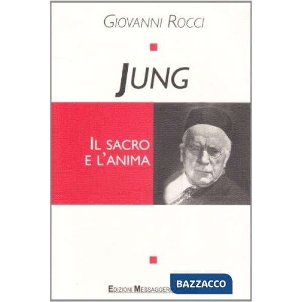 Jung. Il sacro e l'anima