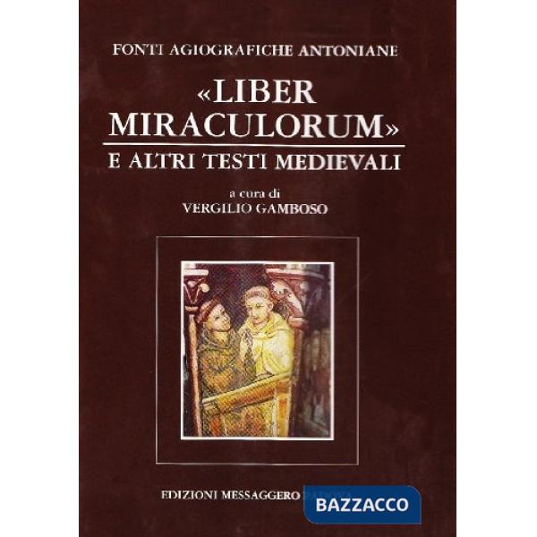 Fonti agiografiche antoniane. Vol. 5: Liber miraculorum e altri testi medievali