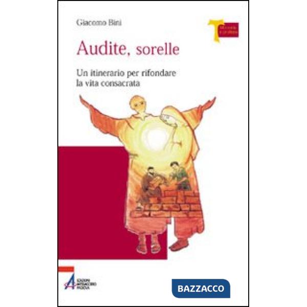 Audite sorelle. Un itinerario per rifondare la vita consacrata