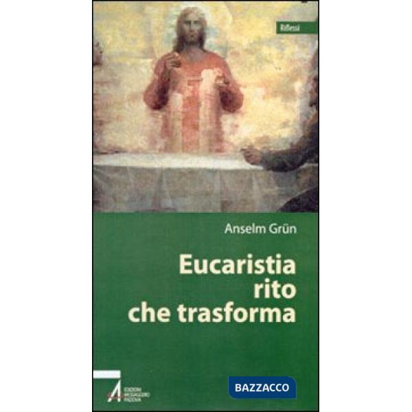 Eucaristia rito che trasforma