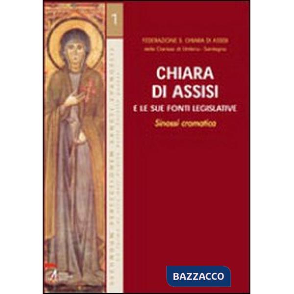 Chiara di Assisi e le sue fonti legislative. Sinossi cromatica