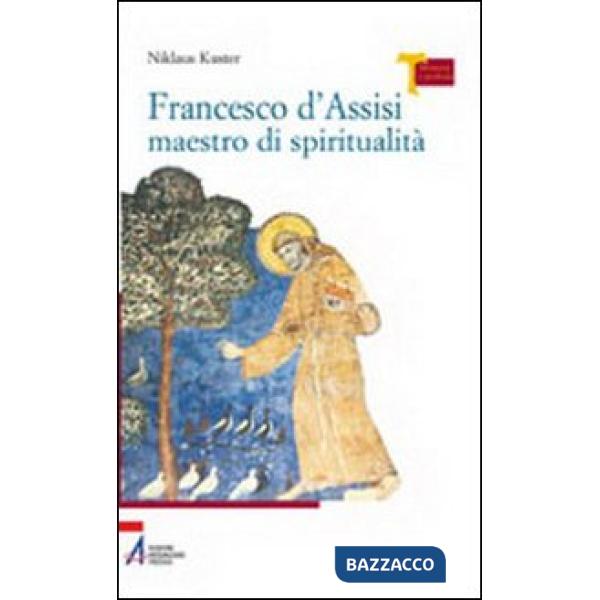 Francesco d'Assisi maestro di spiritualità