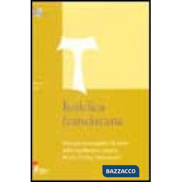 Iuridica franciscana. Percorsi monografici di storia della legislazione dei tre ordini francescani