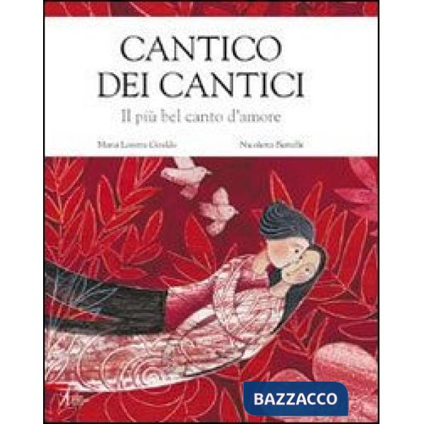 Cantico dei cantici. Il più bel canto d'amore
