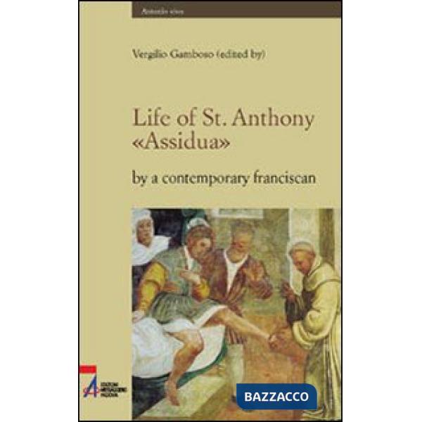 Life of st. Anthony. «Assidua» by a contemporary franciscan