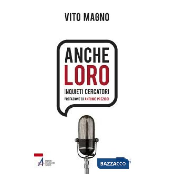 Anche loro. Inquieti cercatori