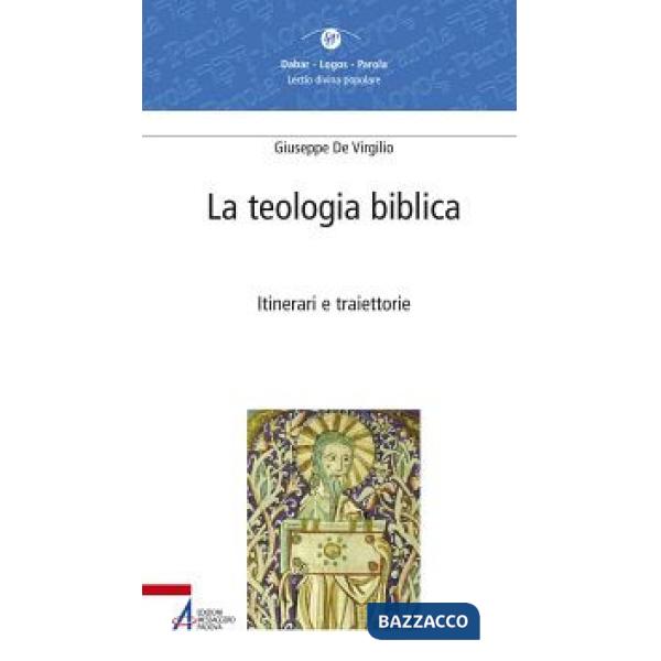 Teologia biblica. Itinerari e traiettorie (La)