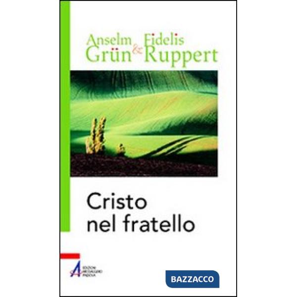 Cristo nel fratello. L'amore del prossimo e dei nemici nella tradizione benedettina